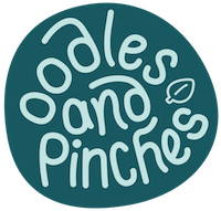 oodles and pinches