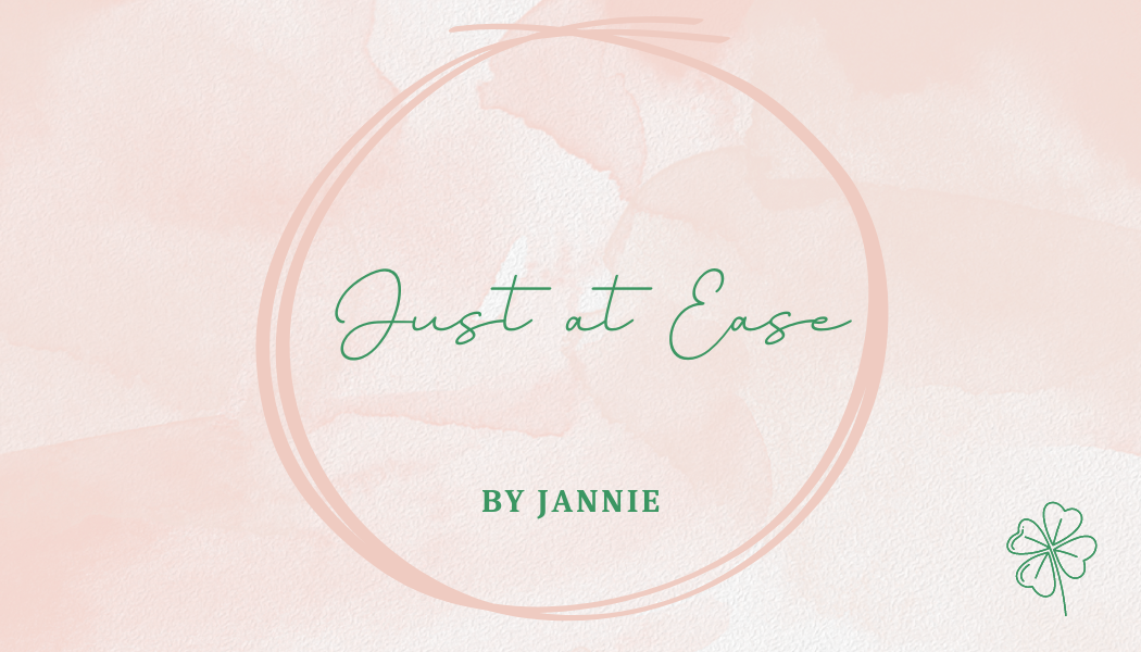 Just at ease by jannie/ jannie’s homestyle