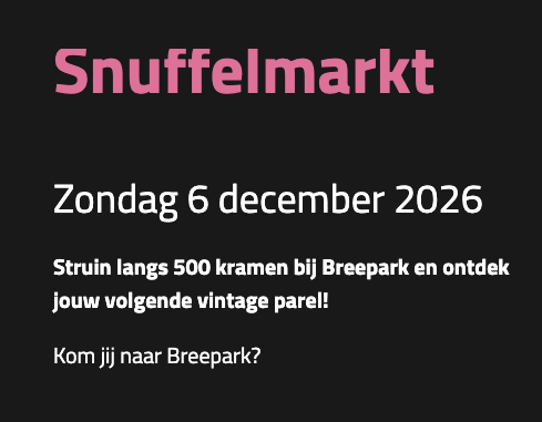 Snuffelmarkt met 500 kramen in Breepark Breda op zondag 6 december 2026