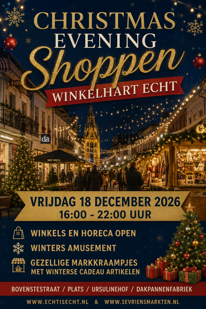 Christmas Evening Echt op 18 december 2026. Kerstmarkt en avondshoppen in het centrum.
